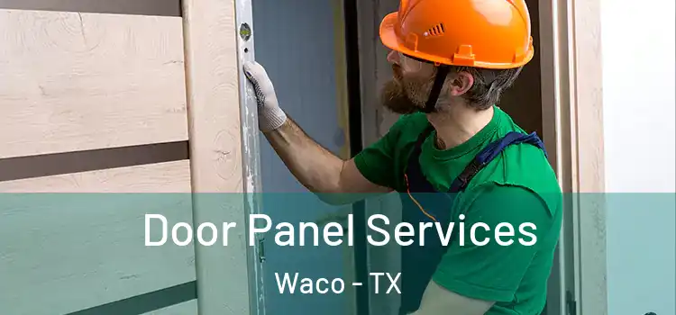 Door Panel Services Waco - TX