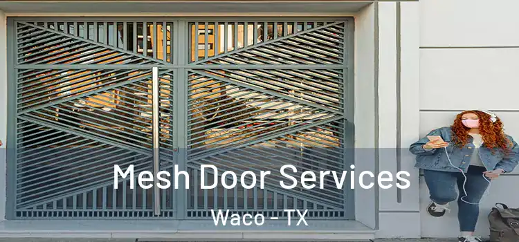 Mesh Door Services Waco - TX